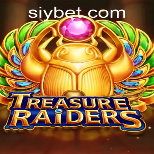 Exploring the Thrills of TREASURERAIDERS Featuring 'siybet' Strategy
